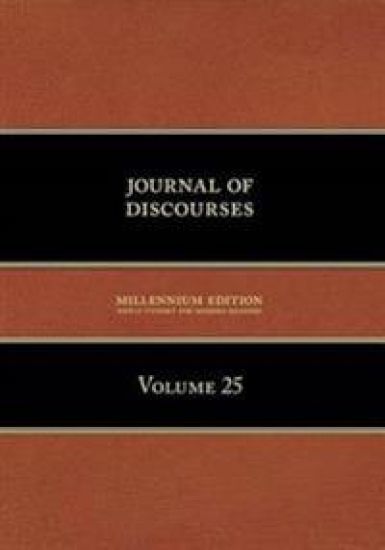 Journal of Discourses, Volume 25