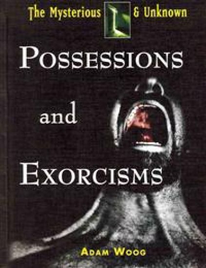 Possessions and Exorcisms
