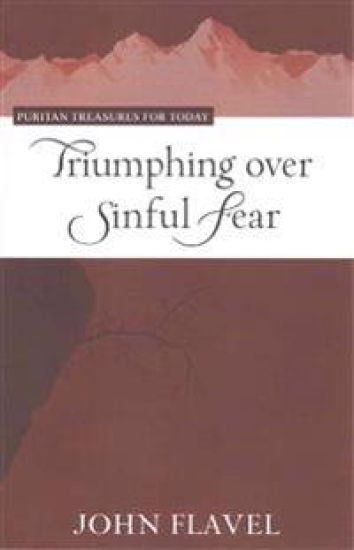 Triumphing Over Sinful Fear