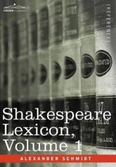 Shakespeare Lexicon, Vol. 1