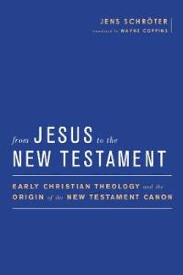 From Jesus to the New Testament