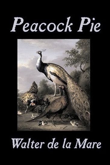 Peacock Pie by Walter da la Mare, Fiction, Literary, Poetry, English, Irish, Scottish, Welsh, Classics – Walter De La Mare, kirjan kansikuva