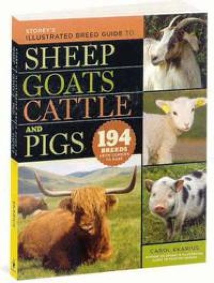 Storey's Illustrated Breed Guide to Sheep, Goats, Cattle and Pigs