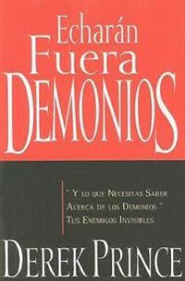 Echarán Fuera Demonios