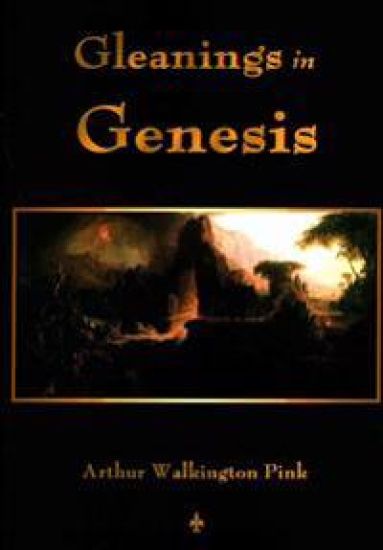Gleanings In Genesis