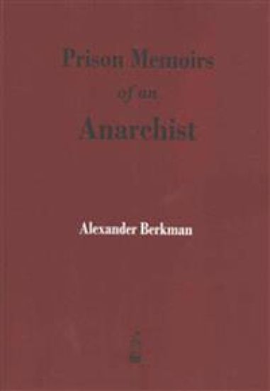 Prison Memoirs of an Anarchist