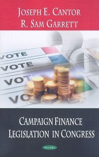 Campaign Finance Legislation in Congress