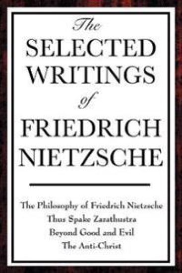 The Selected Writings of Friedrich Nietzsche