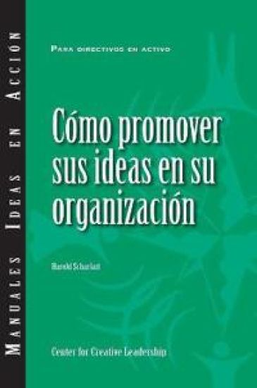 Selling Your Ideas to Your Organization (International Spanish)