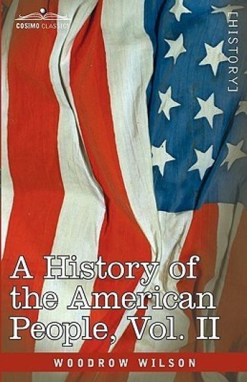 A History of the American People - In Five Volumes, Vol. II