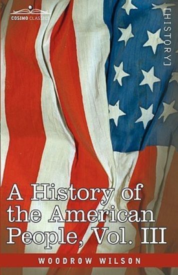 A History of the American People - In Five Volumes, Vol. III