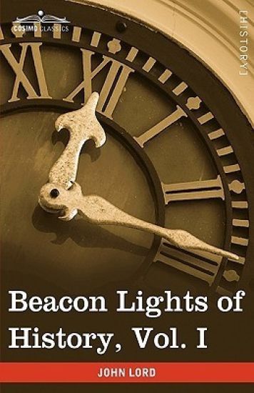 Beacon Lights of History, Vol. I