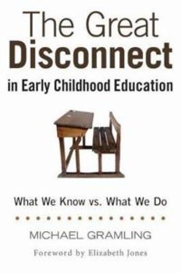 The Great Disconnect in Early Childhood Education