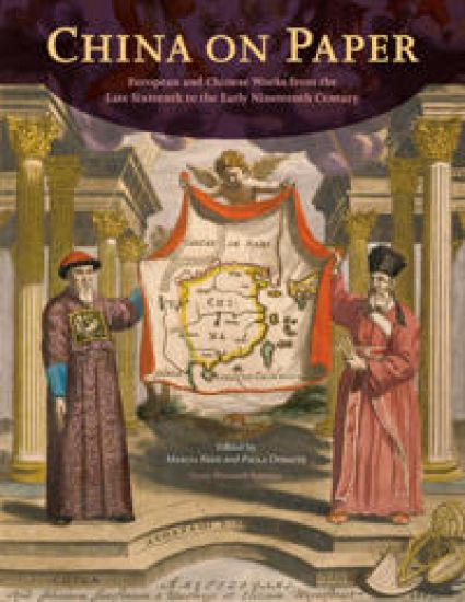 China on Paper - European and Chinese Works From the Late Sixteenth to Early Nineteenth Century