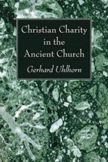 Christian Charity in the Ancient Church