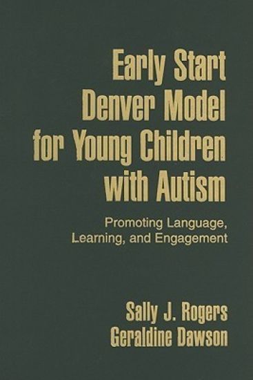 Early Start Denver Model for Young Children with Autism, First Edition