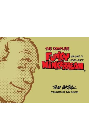 The Complete Funky Winkerbean, Volume 12, 2005-2007