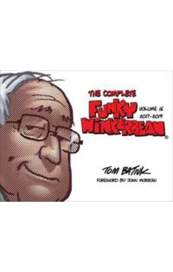 The Complete Funky Winkerbean, Volume 16, 2017-2019
