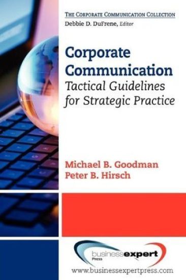 Corporate Communication and Media Relations: Tactical Guidelines for Strategic Practice