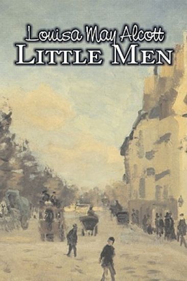 Little Men by Louisa May Alcott, Fiction, Family, Classics – Louisa May Alcott, kirjan kansikuva