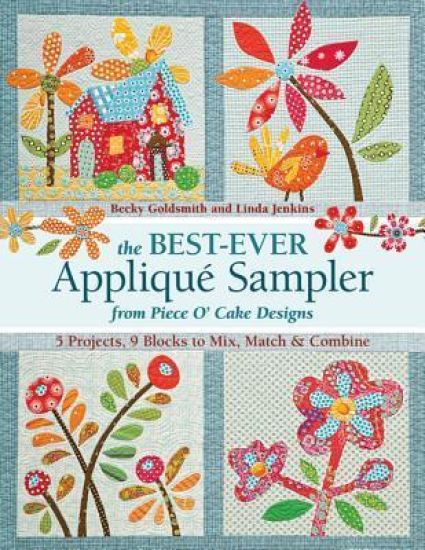 The Best Ever Appliqué Sampler from Piece O' Cake Designs