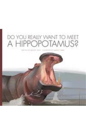 Do You Really Want to Meet a Hippopotamus?