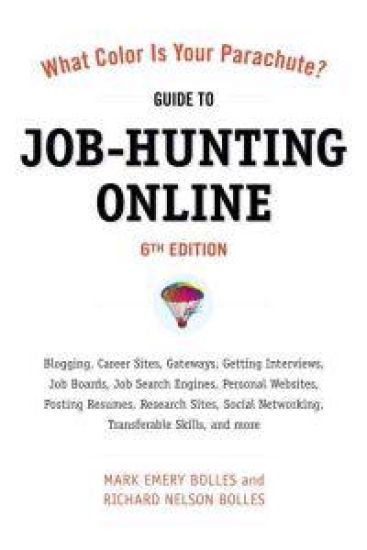 What Color Is Your Parachute? Guide to Job-Hunting Online, Sixth Edition
