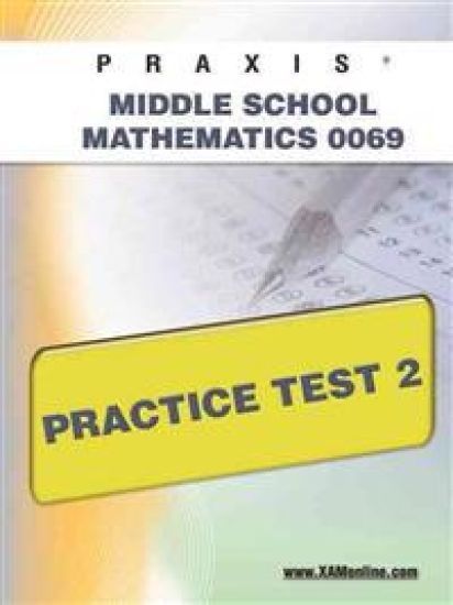Praxis II Middle School Mathematics 0069 Practice Test 2