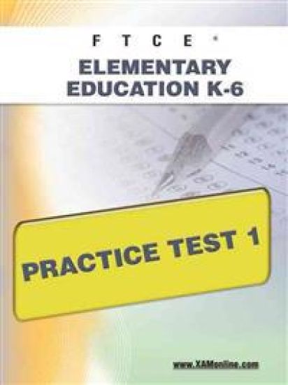 Ftce Elementary Education K-6 Practice Test 1