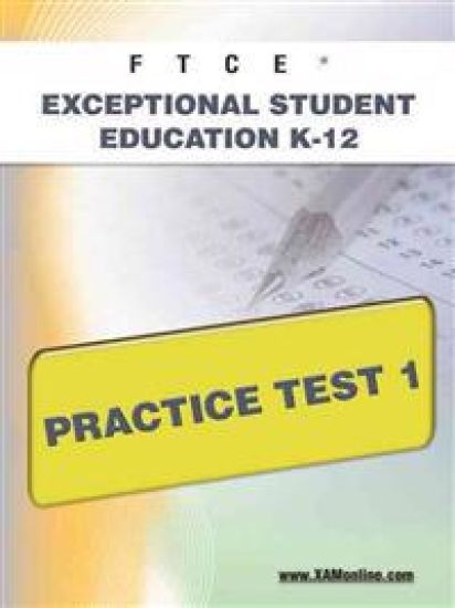 FTCE Exceptional Student Education K-12 Practice Test 1