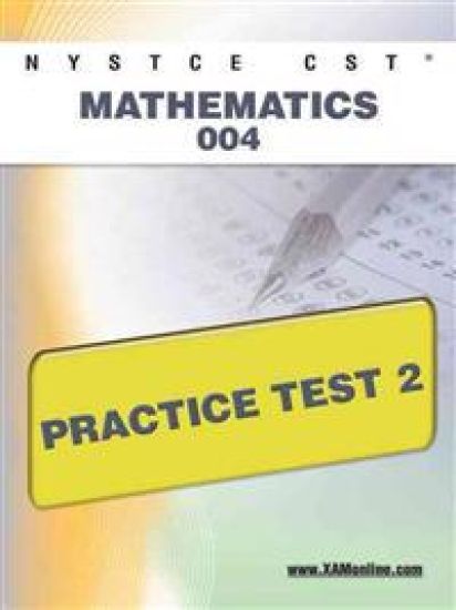 NYSTCE CST Mathematics 004 Practice Test 2