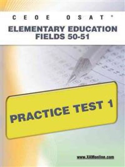 Ceoe Osat Elementary Education Fields 50-51 Practice Test 1