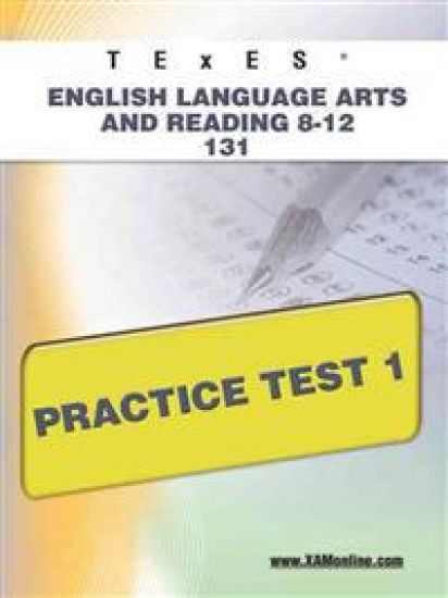 TExES English Language Arts and Reading 8-12 131 Practice Test 1