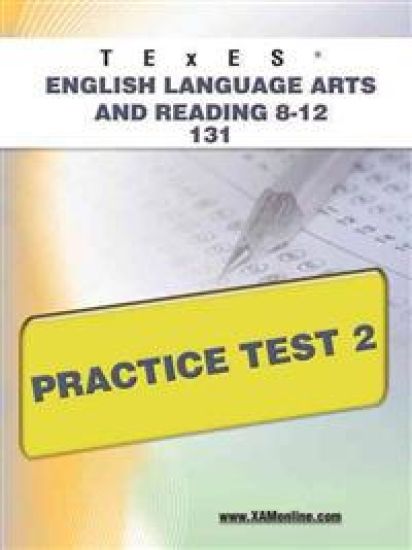 Texes English Language Arts and Reading 8-12 131 Practice Test 2