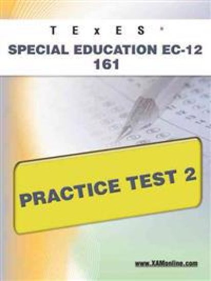 Texes Special Education EC-12 161 Practice Test 2