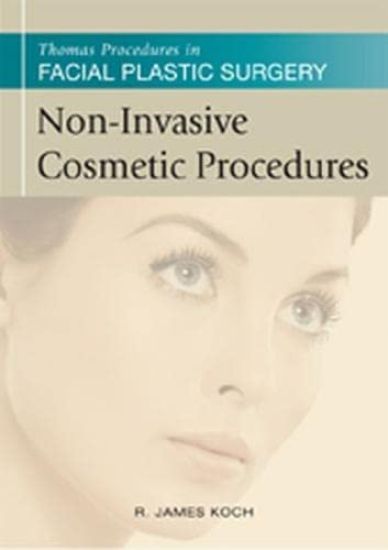 Thomas Procedures in Facial Plastic Surgery: Non-Invasive Cosmetic Procedures