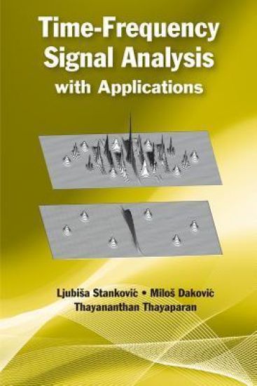 Time-Frequency Signal Analysis with Applications