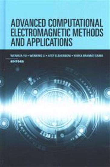 Advanced Computational Electromagnetic Methods