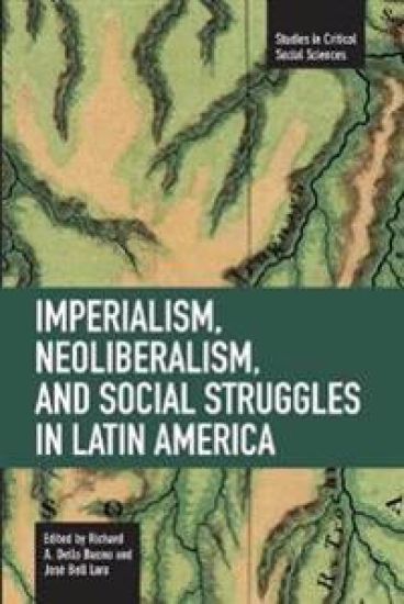 Imperialism, Neoliberalism, And Social Struggles In Latin America