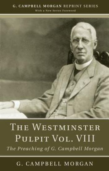 The Westminster Pulpit vol. VIII