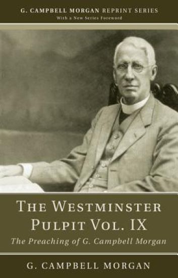 The Westminster Pulpit vol. IX