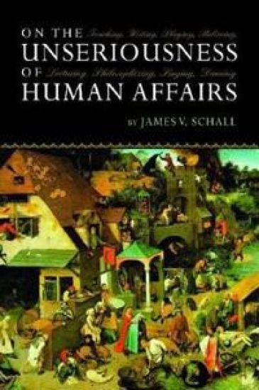 On Unseriousness Of Human Affairs