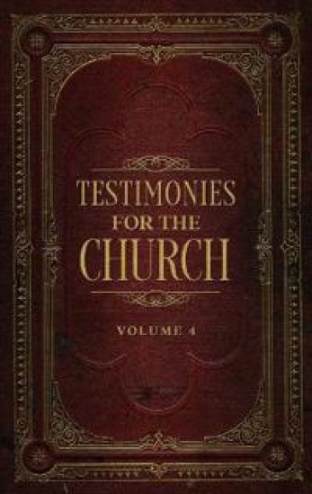 Testimonies for the Church Volume 4