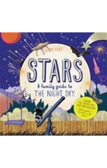 Stars: A Family Guide to the Night Sky