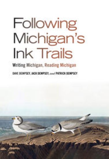 Following Michigan's Ink Trails: Writing Michigan, Reading Michigan