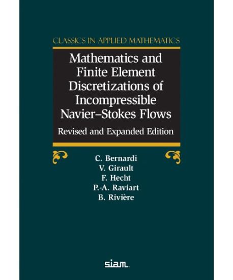 Mathematics and Finite Element Discretizations of Incompressible Navier–Stokes Flows