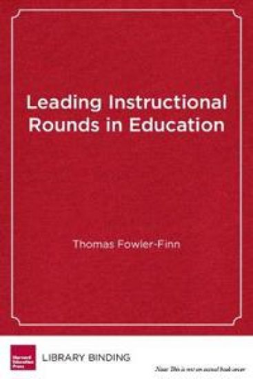 Leading Instructional Rounds in Education