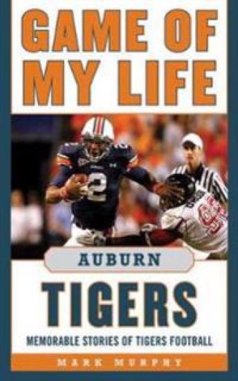 Game of My Life Auburn Tigers – Mark Murphy, kirjan kansikuva