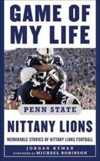 Game of My Life Penn State Nittany Lions