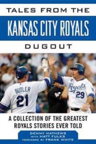 Tales from the Kansas City Royals Dugout